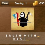 Level Cunning 1 Brush with death