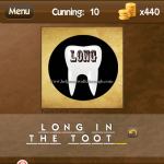 Level Cunning 10 Lon in the tooth