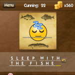 Level Cunning 22 Sleep with the fishes